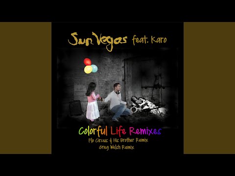 Colorful Life (Flo Circus & His Brother Remix)