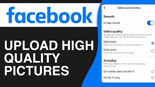 How To Upload High Quality Pictures To Facebook - Easy Tutorial