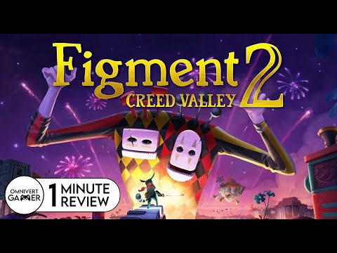 Figment 2: Creed Valley | 1-Minute Review