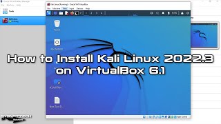 How to Install Kali Linux 2022.3 on VirtualBox 6.1 | SYSNETTECH Solutions