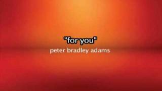 For you => Peter Bradley Adams