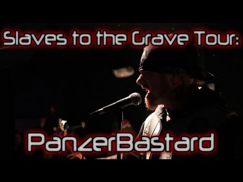 Slaves to the Grave Tour: PanzerBastard