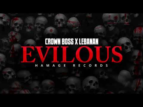 Crown Boss  X Lebanan  - Evilous  (Official Audio)