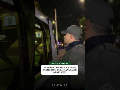 FUERTES CONTROLES EN EL CORREDOR DEL TRANVÍA DE AYACUCHO