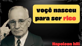 Você Nasceu Para Ser Rico — E a Bíblia Sempre Disse Isso - Napoleon Hill