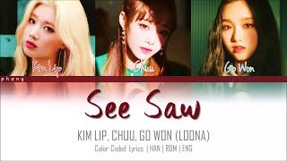 GOWON/CHUU ft. KIM LIP (LOONA) - See Saw Color Coded HAN/ROM/ENG