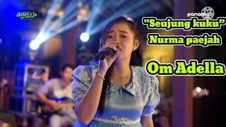 Download lagu Seujung kuku~Nurma Paejah// Om Adella mp3 Download lagu Seujung kuku~Nurma Paejah// Om Adella mp3