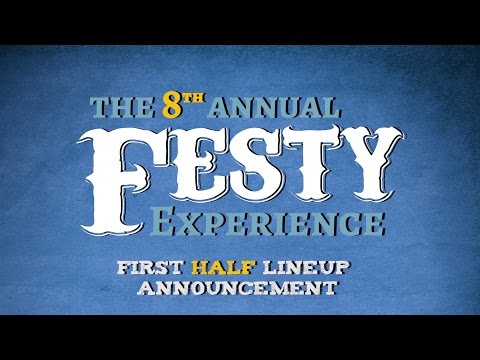 The 8th Annual Festy Experience: Artist Announcement #1