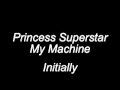 Princess Superstar - Initially