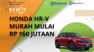 REHAT: Honda HR-V Dibanderol Murah Mulai Rp 160 Jutaan, Cek Harga Bekasnya di Sini!