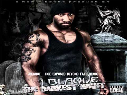 J-Blaque - DJ fire Hoe Exposed Beyond Fate Remix