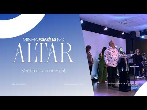 Culto Casa de Milagres | 1º Dia - Minha Família no Altar | 07.05.2026