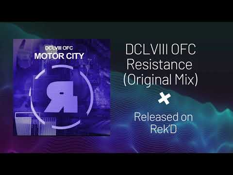 DCLVIII OFC - Resistance (Original Mix) | Detroit Techno [Rekids]