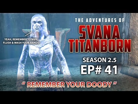Remember Your Doody  - Svana Titanborn S2.5 EP41 Elder Scrolls Online Gameplay