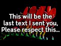 I need you my love 😚😘 || This will be the last text I sent you, Please respect this... 💕🫂👩‍❤️‍💋‍👨💌