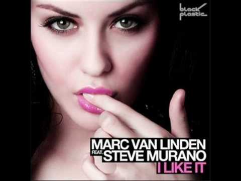 Marc Van Linden Feat Steve Murano - I Like It (Steve Murano Mix)