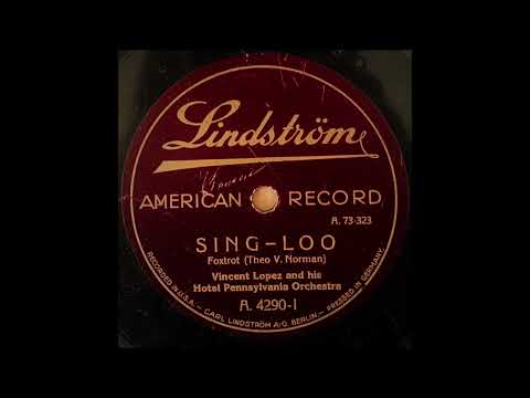VINCENT LOPEZ & HOTEL PENNSYLVANIA ORCH. - SING-LOO
