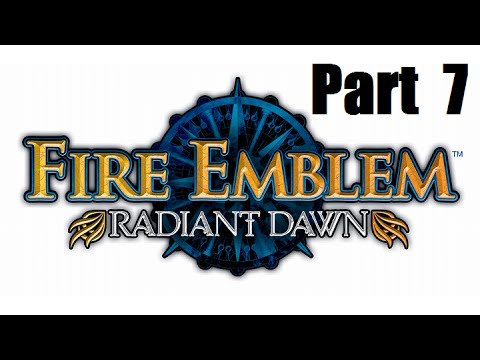 Fire Emblem: Radiant Dawn Walkthrough Part 7: Raise the Standard