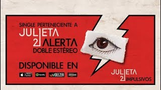 Julieta 21 - Impulsivos (Audio)