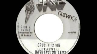 BARRINGTON LEVY - Crucifixion + version (1980 Jah guidance)