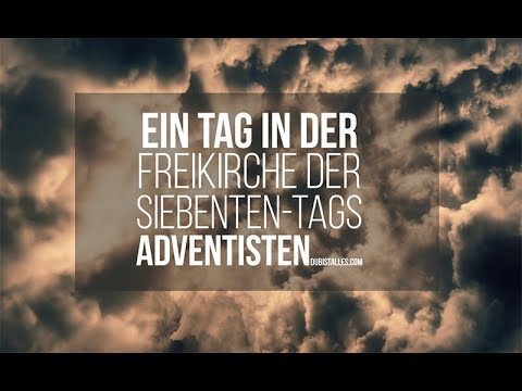 Ein Tag bei den Adventisten
