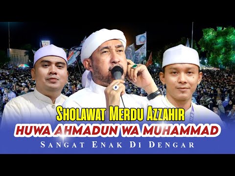 Huwa Ahmadun Wa Muhammad | Terbaru Azzahir 2025 (sangat merdu) | Full Lirik Arab