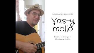 Vas y mollo - Louis Ⓐnge