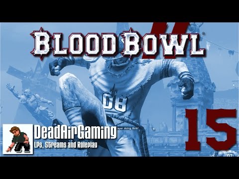 Dead Air Invitational Week 7: Wood Elves vs Bretonnians // BLOOD BOWL 2