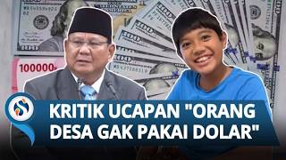 Kritik Pedas dari Anak SD ke Prabowo: Omongan "Orang Desa Tak Pakai Dolar" Itu Tidak Tepat