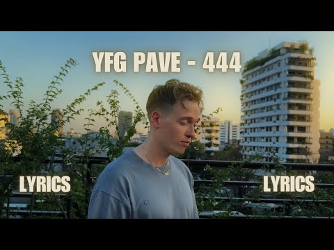 YFG Pave - 444 LYRICS 💊
