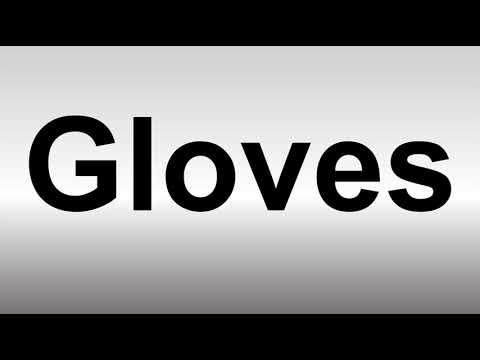 How to Pronounce Gloves