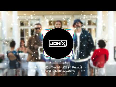 Kontra K, Sido & Leony - Follow [JONIX & DJ Tani Remix]