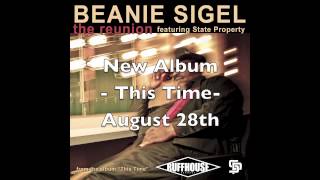 Beanie Sigel "The Reunion" Feat. State Property