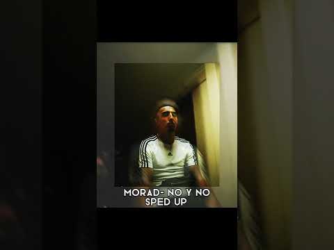 MORAD-No Y No (Speed Up)