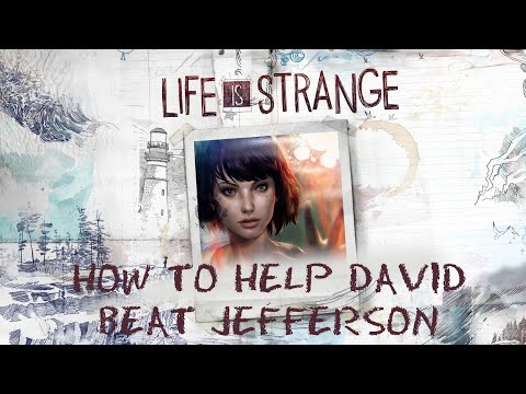 HOW TO HELP DAVID BEAT JEFFERSON | Life is Strange
