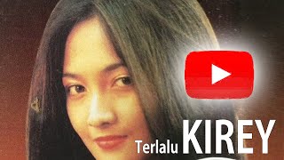 Download lagu KIREY - TERLALU | Lagu Lawas Nostalgia (Video Lyric) mp3