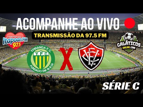 YPIRANGA 2X1 VITÓRIA AO VIVO (24/04/22)