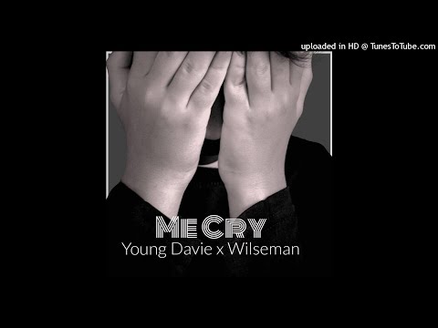 Young Davie & Wilseman - Me Cry  ( Audio )