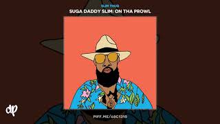 Slim Thug -  High [Suga Daddy Slim: On Tha Prowl]