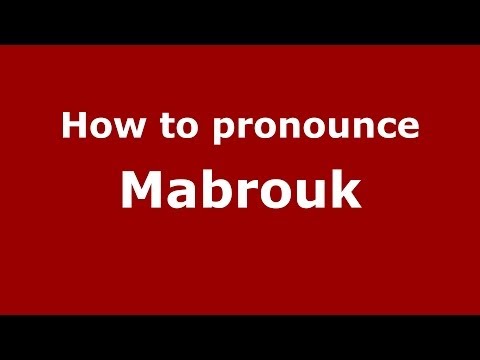 How to pronounce Mabrouk