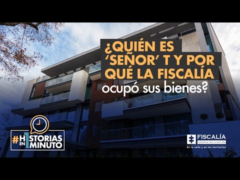 ¿Quién es ‘Señor T’ y por qué la Fiscalía ocupó sus bienes?