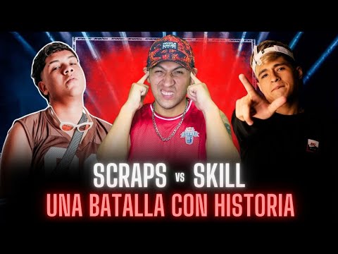 SCRAPS vs SKILL | UNA BATALLA CON HISTORIA