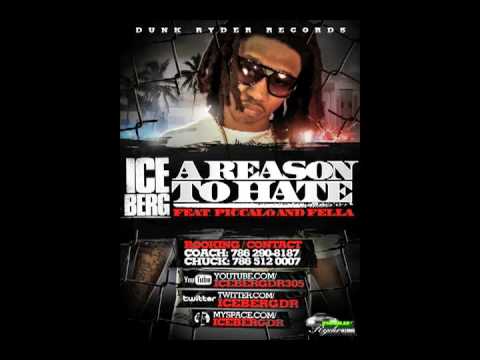 ICE BERG - A REASON TO HATE (FEAT. PICCALO & FELLA)