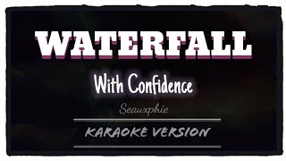 With Confidence - Waterfall (Karaoke Version)
