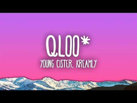 Young Cister, Kreamly - QLOO*