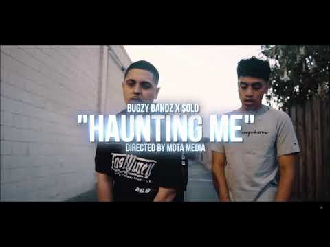 Bugzy Bandz & $olo - Haunting Me