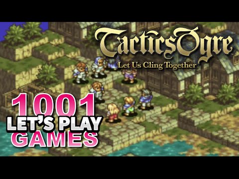 Tactics Ogre: Let Us Cling Together (PS1) - Let's Play 1001 Games - Episode 87