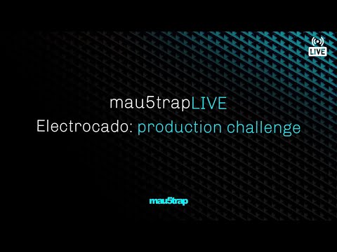 mau5trapLIVE: Electrocado production challenge