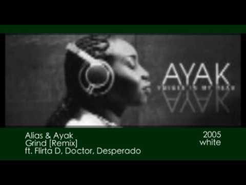 Alias ft. Ayak - Grind (remix ft. Flirta D, Doctor, Desperado) [2005]