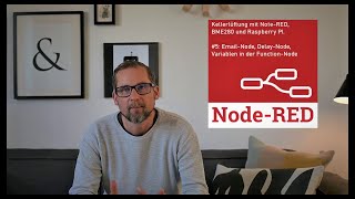 Node-RED Kellerlüftung #5 / BME280 + Node-RED + Raspberry PI: Email-Node, Delay-Node und Variablen